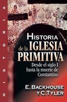 Historia de la Iglesia Primitiva (Rústica) [Libro]