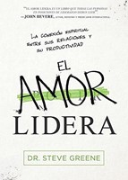 El Amor Lidera (Rústica) [Libro]