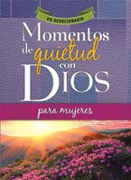 Momentos de Quietud con Dios para Mujeres (Rústica) [Libro]