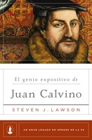El Genio Expositivo de Juan Calvino (Rústica) [Libro]