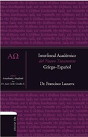 Interlineal Académico del Nuevo Testamento Griego-Español (Tapa Dura) [Libro]