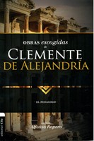 Obras Escogidas de Clemente de Alejandría (Rustica)