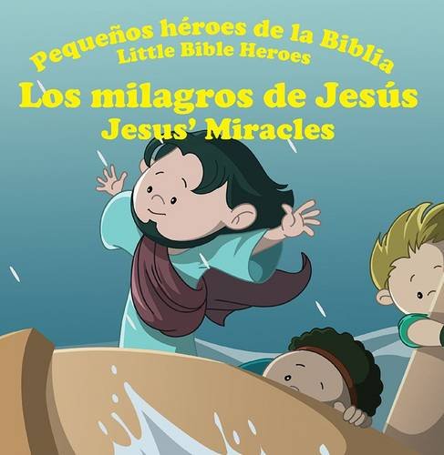 MILAGROS DE JESUS  PEQUEÑOS HEROES BIBLIA