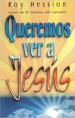 Queremos ver a Jesús
