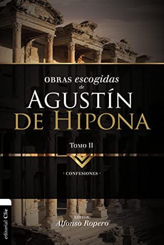 Obras Escogidas De Agustín de Hipona - Tomo 2