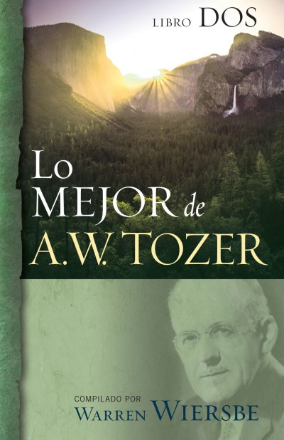 Lo Mejor de A. W. Tozer