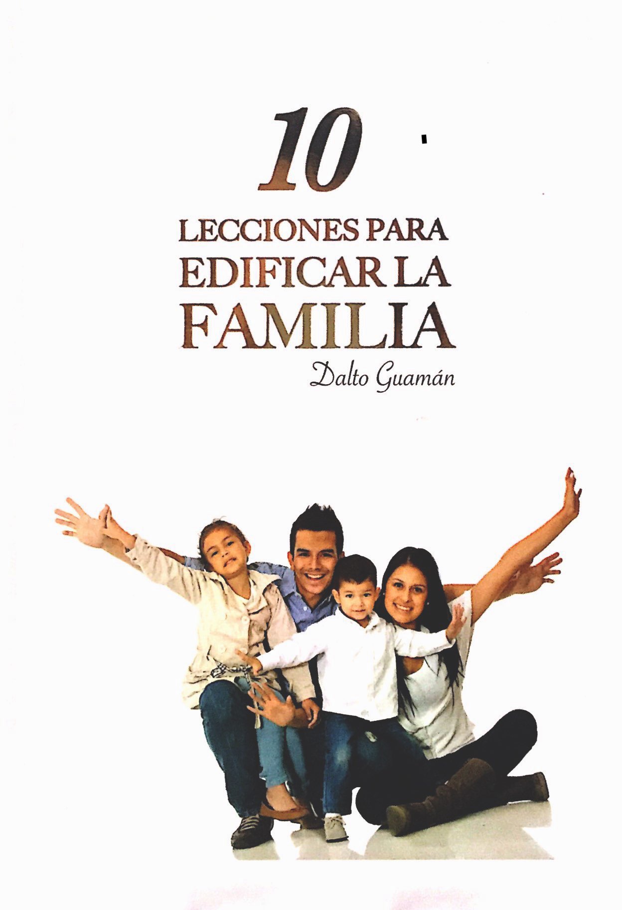 10 Lecciones para Edificar la Familia