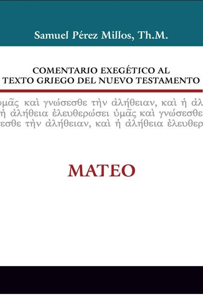 Comentario Exegético al Texto Griego del Nuevo Testamento: Mateo
