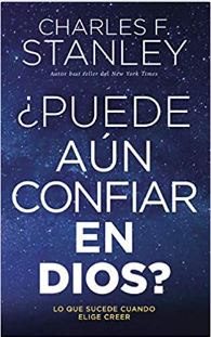 ¿Puede Aún Confiar en Dios?