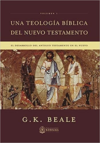 Una Teología Bíblica del Nuevo Testamento - Vol 1