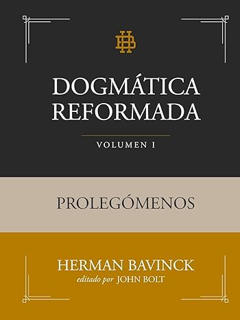 Dogmática Reformada Volumen 1