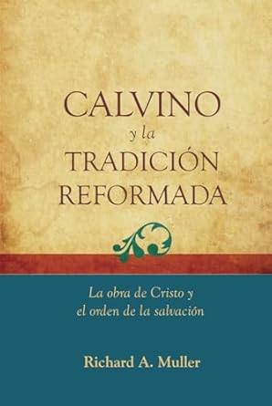 Calvino y la Tradición Reformada