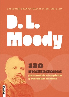 D. L. Moody 120 Meditaciones