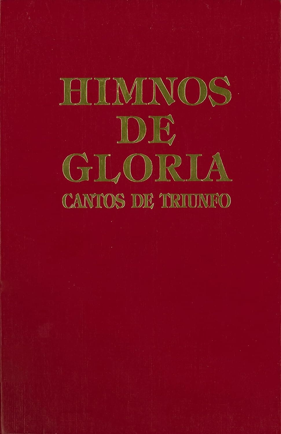 Himnos de Gloria Cantos de Triunfo