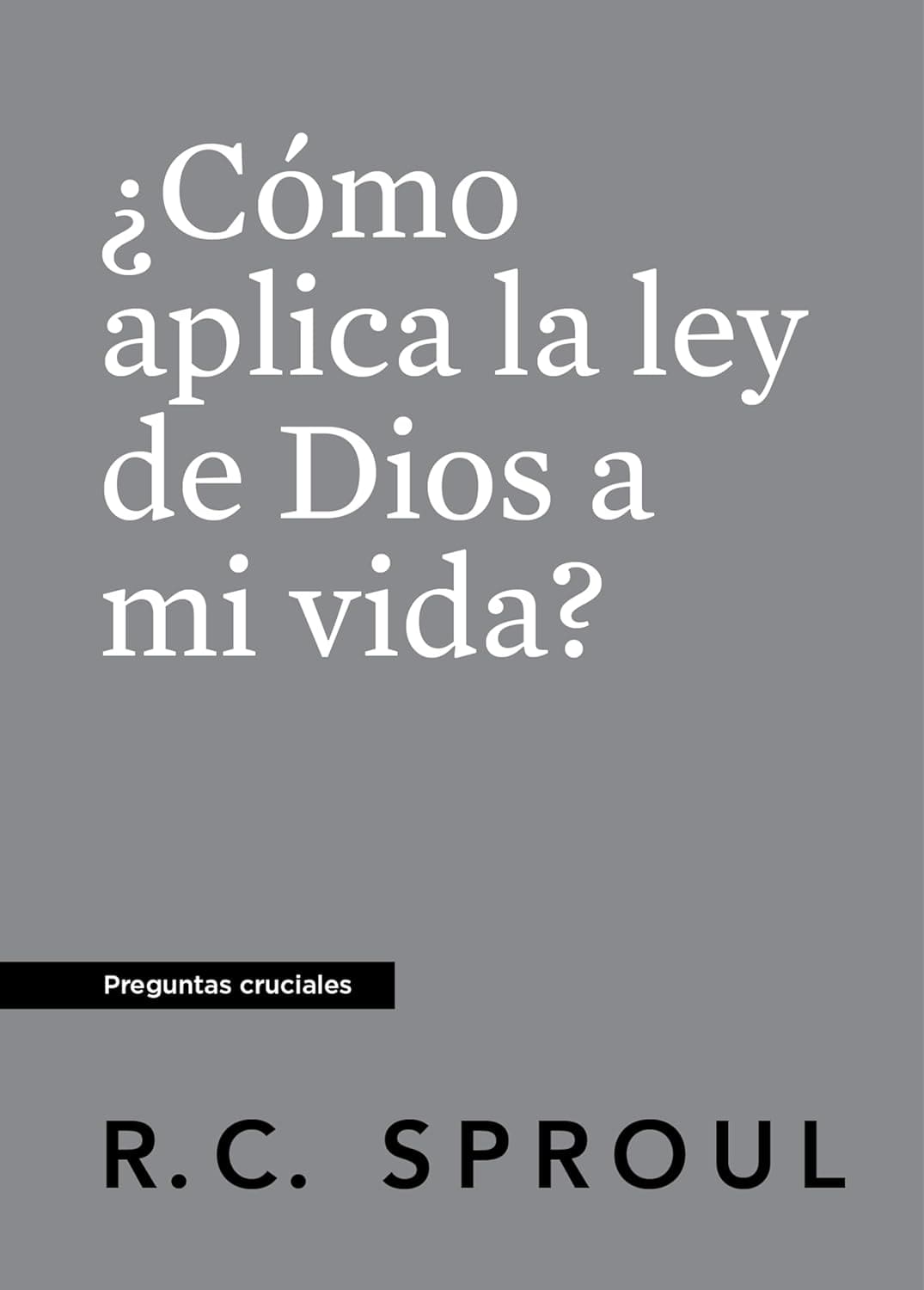 ¿Cómo Aplica la Ley de Dios a mi Vida?
