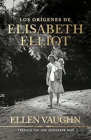 Los Orígenes de Elisabeth Elliot