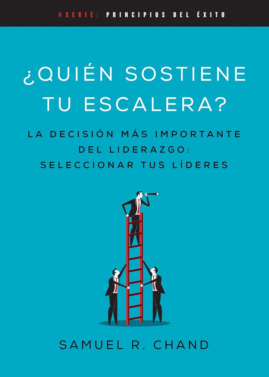 ¿Quién Sostiene tu Escalera?