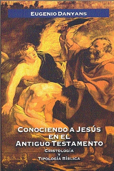CONOCIENDO A JESUS EN EL ANTIGUO TESTAMENTO