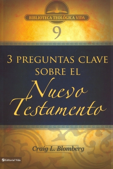 3 Preguntas Claves Sobre el Nuevo Testamento