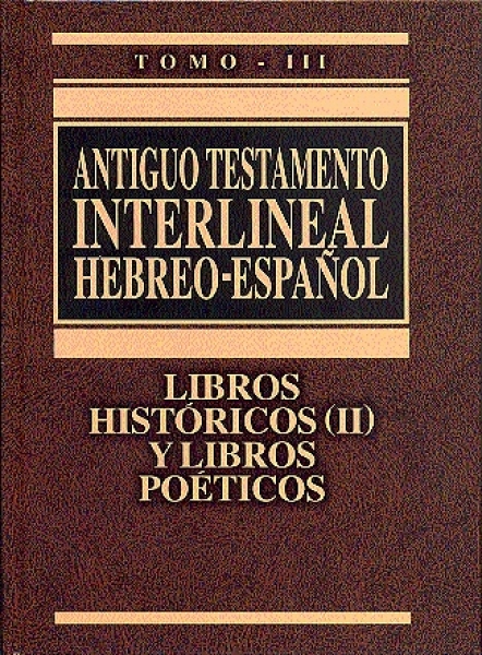 Antiguo Testamento Interlineal Hebreo-Español Tomo III