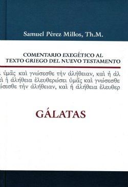 Comentario Exegético al texto Griego del Nuevo Testamento: Gálatas