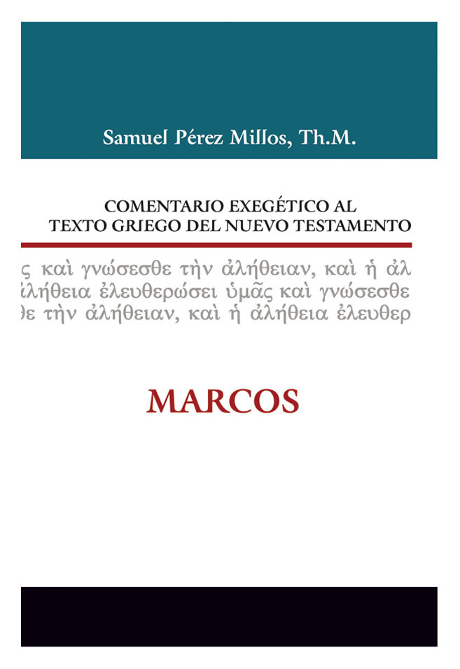 Comentario Exegético Al Texto Griego Del Nuevo Testamento: Marcos