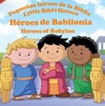 HEROES DE BABILONEA PEQUEÑOS HEROES BIB